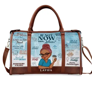 If Not Now Then When - Personalized Leather Duffle Bag SBDFLM1239TA